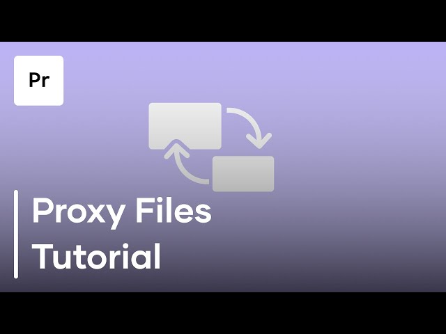 How To Create A Proxy In Premiere Pro