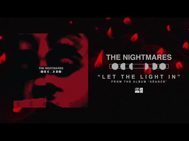 The Nightmares "Let The Light In"