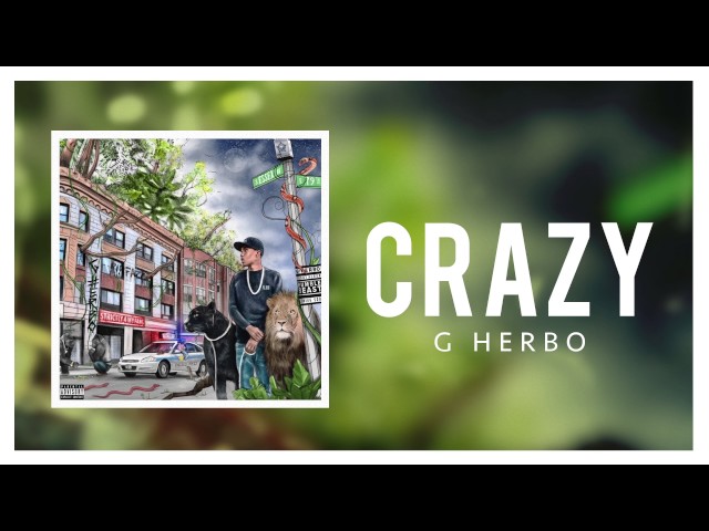 G Herbo - Crazy (Official Audio)