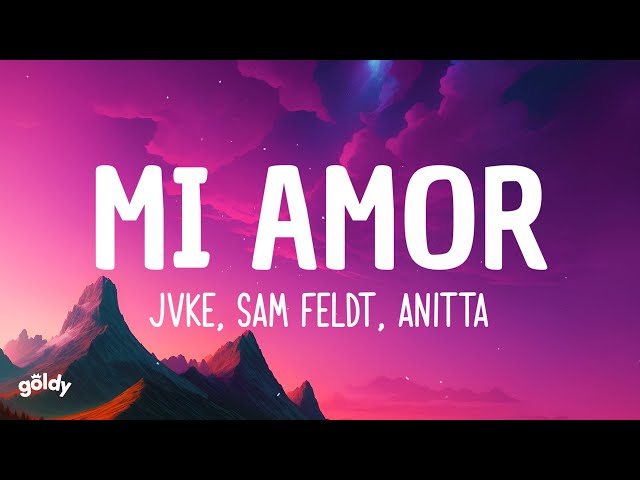 JVKE, Sam Feldt, Anitta - Mi Amor (Lyrics)