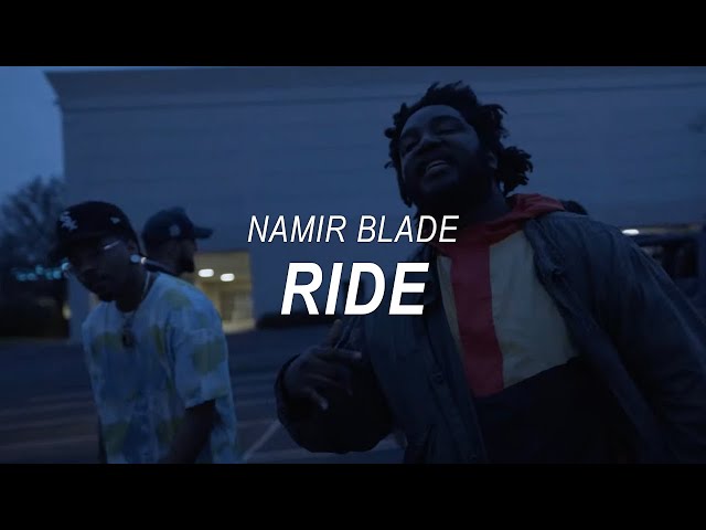 Namir Blade - Ride (Official Video)