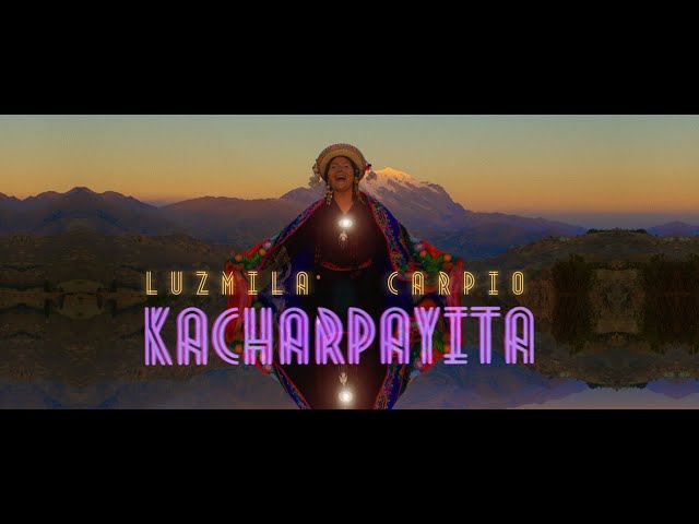 Luzmila Carpio - Kacharpayita (Official Music Video)