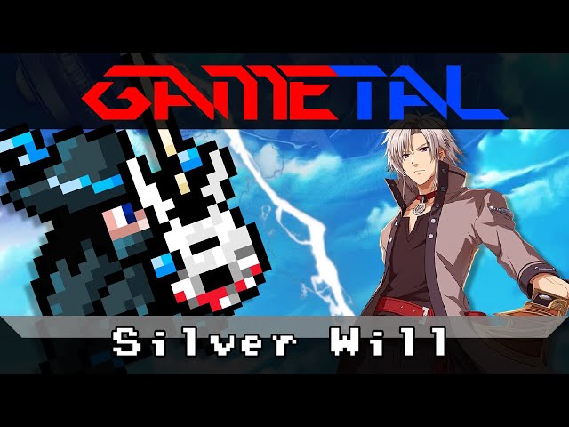 Silver Will (The Legend of Heroes: Trails in the Sky) - GaMetal Remix