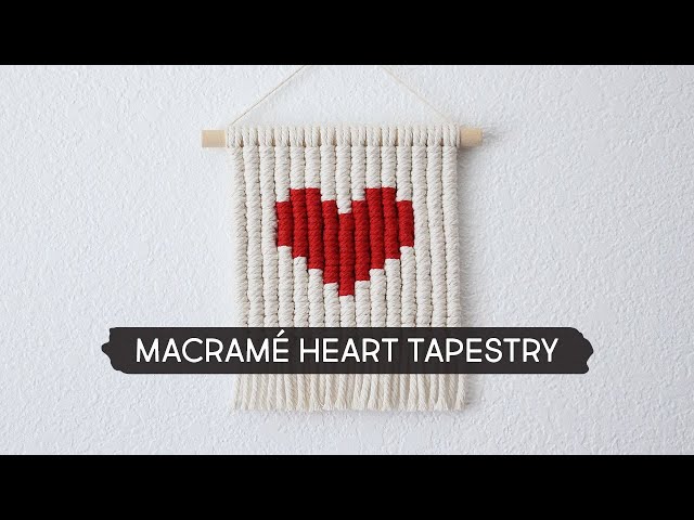 Making a Macramé Heart Tapestry