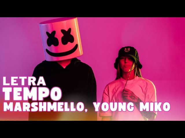 Marshmello & Young Miko - Tempo Letra Oficial