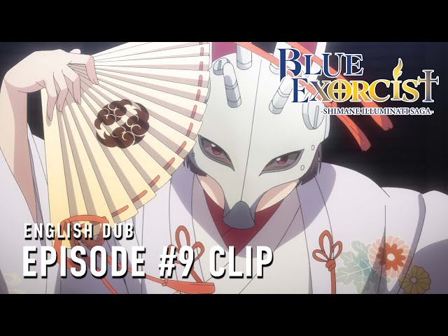 Blue Exorcist -Shimane Illuminati Saga-  |  Episode 9 English Dub Clip