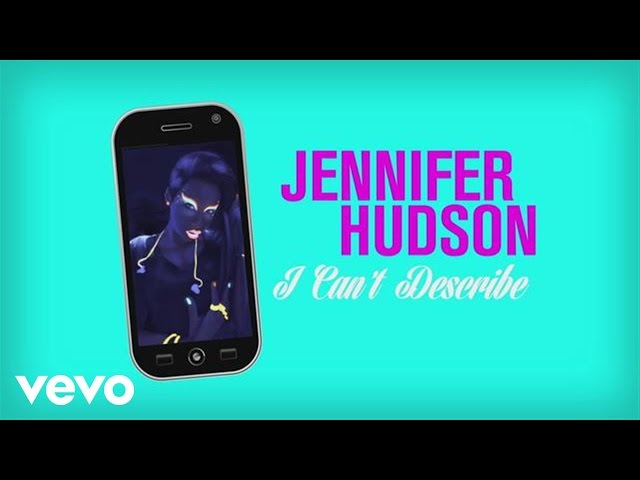 Jennifer Hudson - I Can't Describe (The Way I Feel) (Lyric Video) ft. T.I.