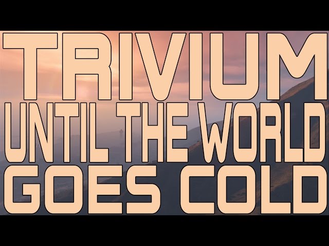 Trivium - Until The World Goes Cold (Instrumental Cover)