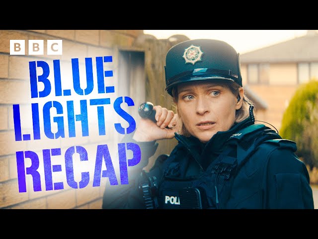 Series 2 Recap | Blue Lights - BBC