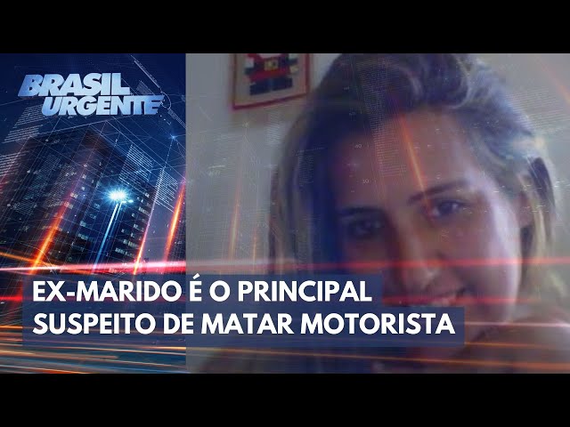 Motorista de van morta: ex-marido é o principal suspeito | Brasil Urgente