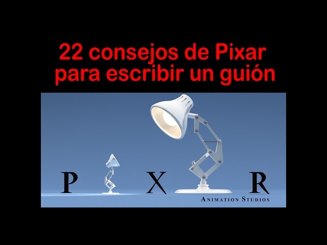 22 Consejos de Pixar para escribir un guión de cine