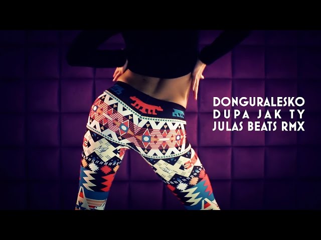 Empire Music Studio x donGURALesko – Dupa Jak Ty (Julas Beats Remix)