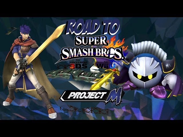 Road to Super Smash Bros. for Wii U and 3DS! [Project M: Ike vs. Meta Knight]