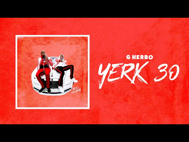 G Herbo - Yerk 30 (Official Audio)