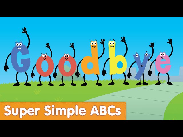 Goodbye A, Goodbye Z | Super Simple ABCs