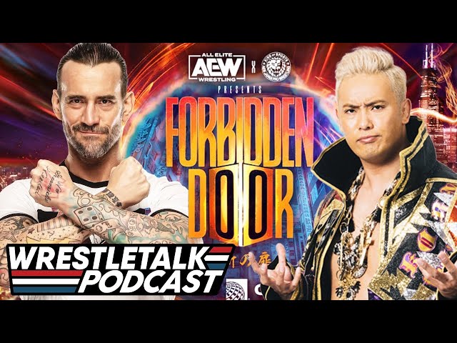 AEW x NJPW Forbidden Door Dream Matches! | WrestleTalk Podcast
