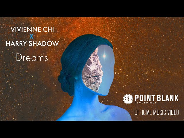 Vivienne Chi x Harry Shadow - Dreams (Official Video)
