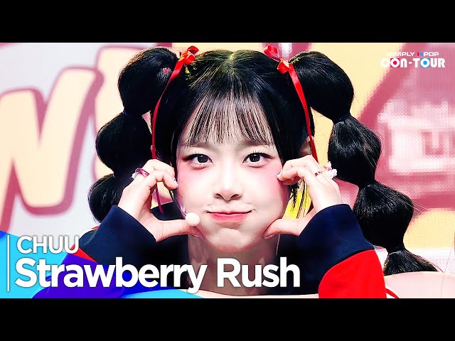 [4K] CHUU(츄) - 'Strawberry Rush' _ EP.621 | #SimplyKPopCONTOUR
