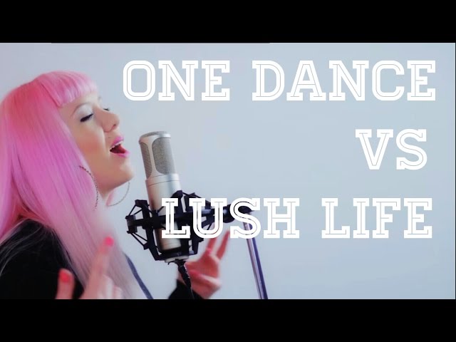 One Dance vs Lush Life Cover Mashup | Drake vs Zara Larsson | by Myth Of Unity