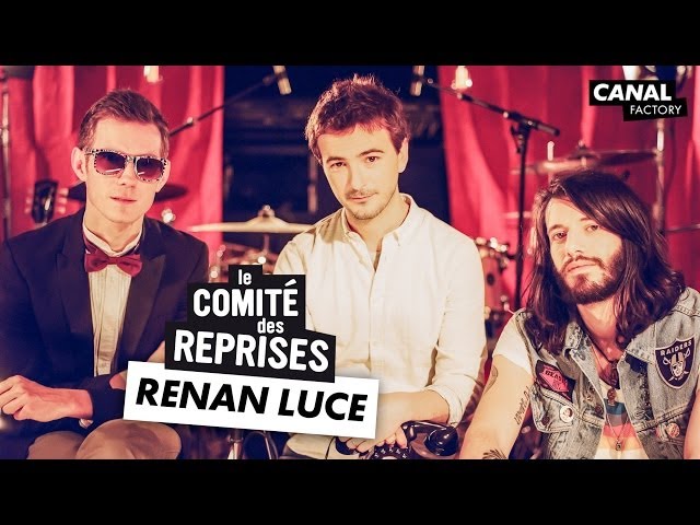 Renan Luce "Appelle Quand Tu Te Réveilles" - Comité Des Reprises - PV Nova & Waxx