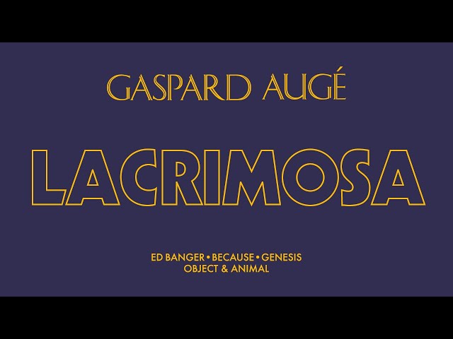 Gaspard Augé - Lacrimosa (Official Audio)