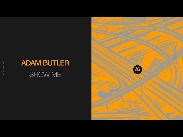 Adam Butler - Show Me (Official Visualizer)