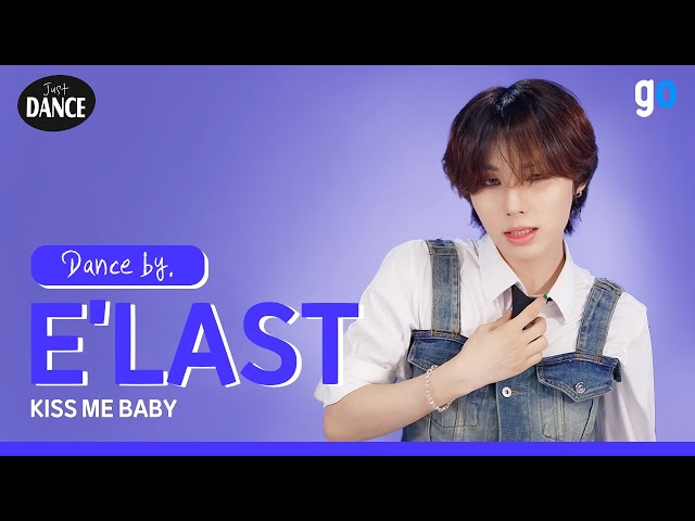 [4K] E'LAST(엘라스트) - Kiss me Baby👄 | #Just_DANCE #저스트댄스