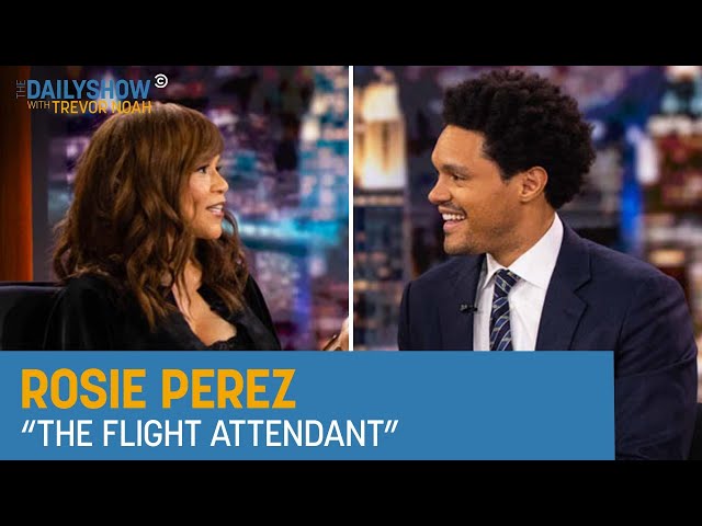 Rosie Perez - Breaking Hollywood Stereotypes in “The Flight Attendant” | The Daily Show