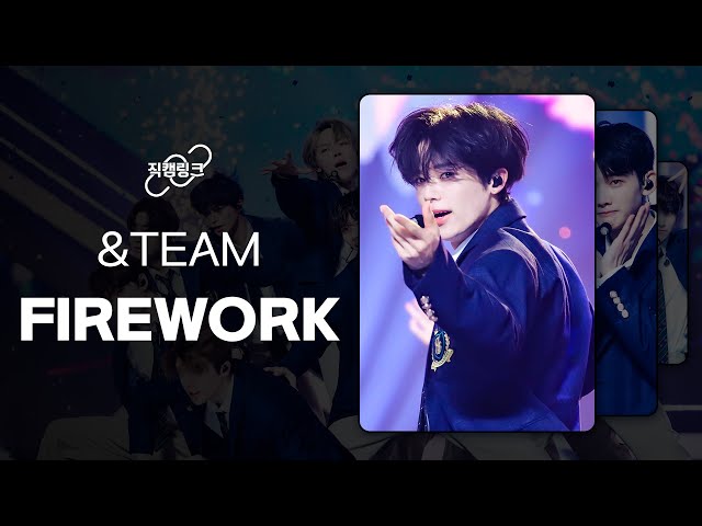 직캠으로 이어보는 &TEAM(앤팀) - FIREWORK l 직캠링크