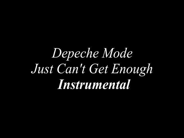 Depeche Mode Just Can't Get Enough Instrumental