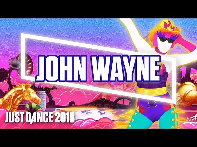 Just Dance 2018: John Wayne by Lady Gaga | Official Track Gameplay [US]