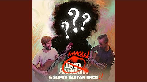 Dan Avidan & Super Guitar Bros (Karaoke) [Full Album]