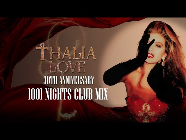 Thalia - Love (1001 Nights Club Mix)