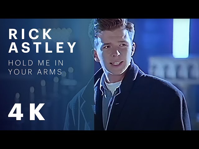 Rick Astley - Hold Me In Your Arms (Official Video) [4K Remaster]