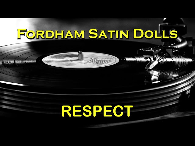 Fordham Satin Dolls- Respect