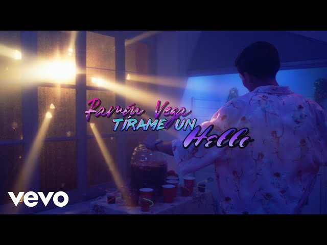 Ramón Vega - Tírame Un Hello (Official Video)
