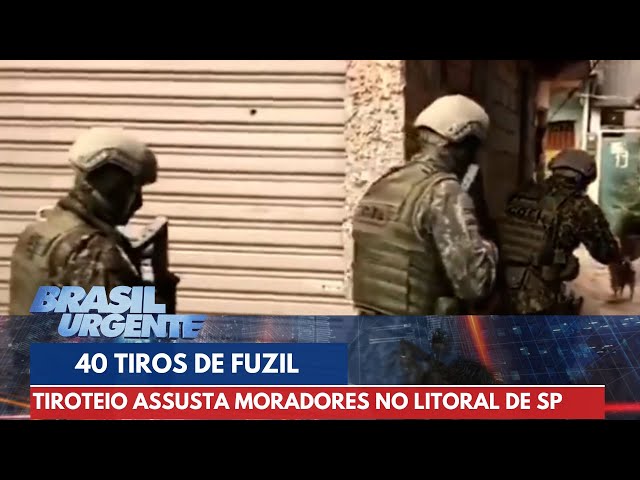 Guerra na Baixada Santista: mais de 40 tiros de fuzil em confronto | Brasil Urgente