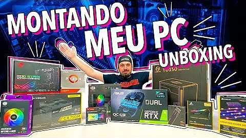 Montando meu novo PC! (@marchwill)