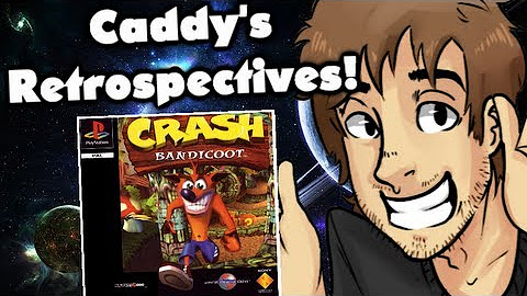 Crash Bandicoot Trilogy Retrospective!