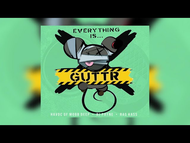 GUTTR (RJ Payne, Havoc Of Mobb Deep, Ras Kass) - Roll Call Ft. Lil Fame, Method Man,Sway (New Audio)
