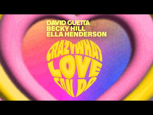 David Guetta & Becky Hill & Ella Henderson - Crazy What Love Can Do (Lyric Video)