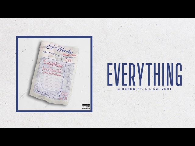 G Herbo - Everything ft Lil Uzi Vert (Official Audio)