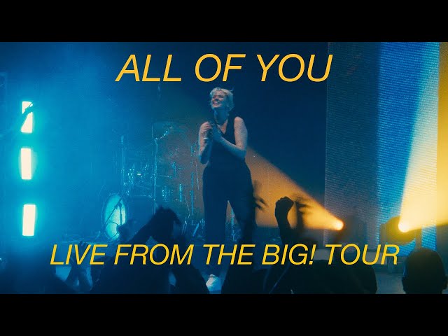 Betty Who - All of You (Live from The BIG! Tour)