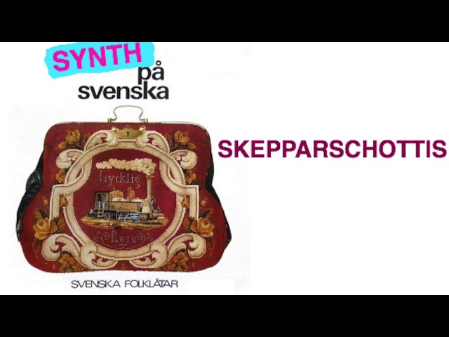 Synth på svenska: Skepparschottis