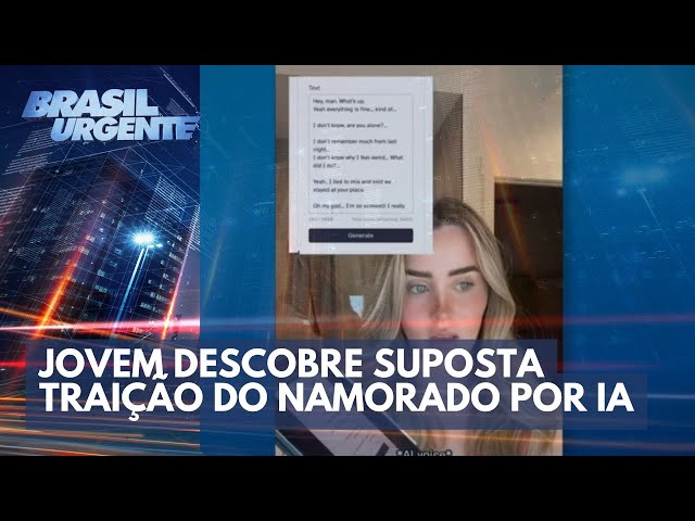 IA: Jovem viraliza descobrindo suposta traição do namorado | Brasil Urgente