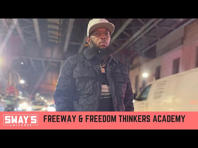 Freeway Introduces Freedom Thinkers Academy In First 2021 Cypher | SWAY’S UNIVERSE