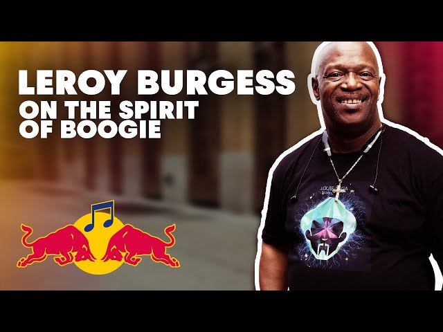 Leroy Burgess talks Hip-hop, Phreek and The spirit of boogie | Red Bull Music Academy