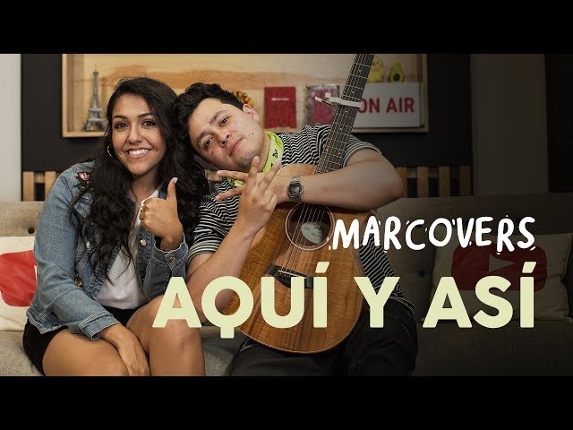 Marco Mares - Aquí y Así ft Sofía Meza (Marcovers Sesión Acústica)