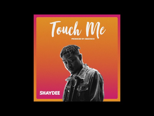 Shaydee - Touch me