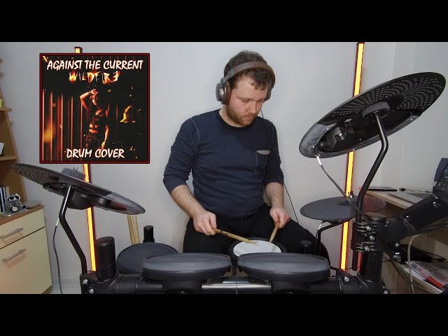 Against The Current - Wildfire (Drum Cover)